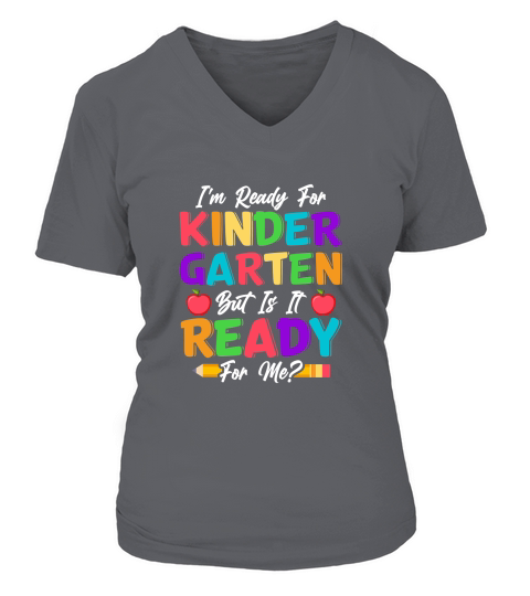 Im Ready For Kindergarten But Is It Ready For Me V-neck T-Shirt Woman
