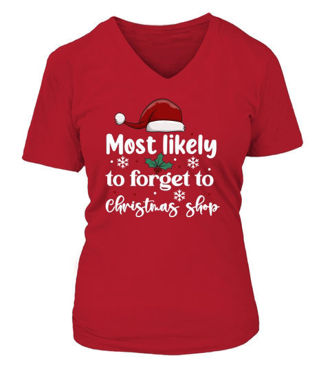 Most Likely To Forget To Christmas Shop V-neck T-Shirt Woman
