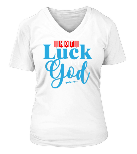 Not Luck Just God V-neck T-Shirt Woman