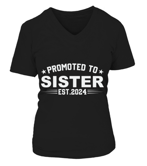 Promoted to sister est.2024 V-neck T-Shirt Woman