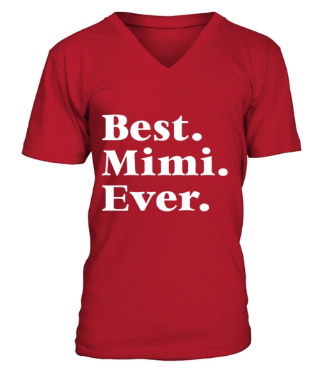 Best Mimi Ever Mother s Day Gift for Mom Or Grandm V-Neck T-shirt