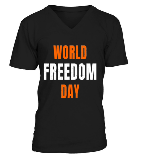 World Freedom Day graphic Orange White Text V-Neck T-shirt
