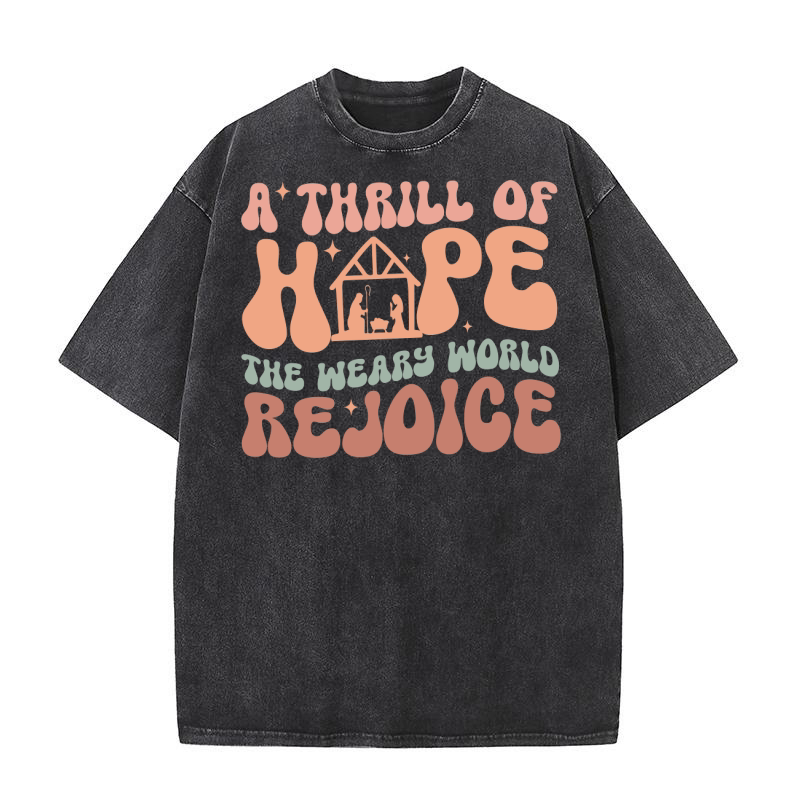 A thrill of hope Washed T-Shirt