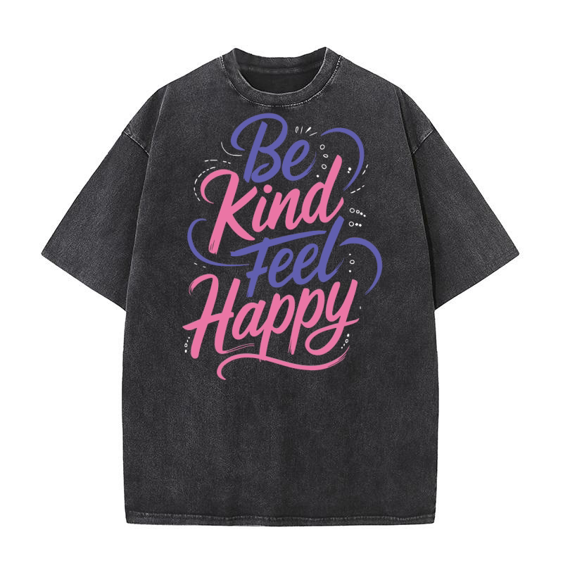 Be Kind Feel Happy Washed T-Shirt