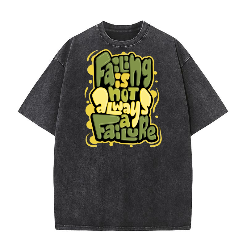 Failing is not always a Failure Washed T-Shirt