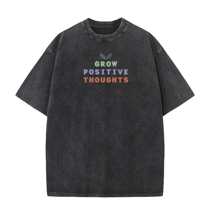 Grow positive thoughts Washed T-Shirt