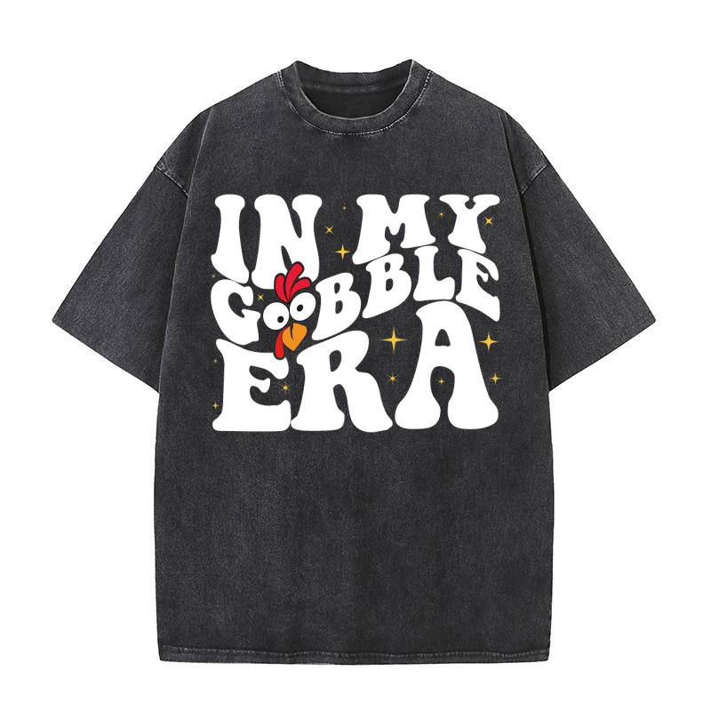 In My Gobble Era Turkey 5 Washed T-Shirt