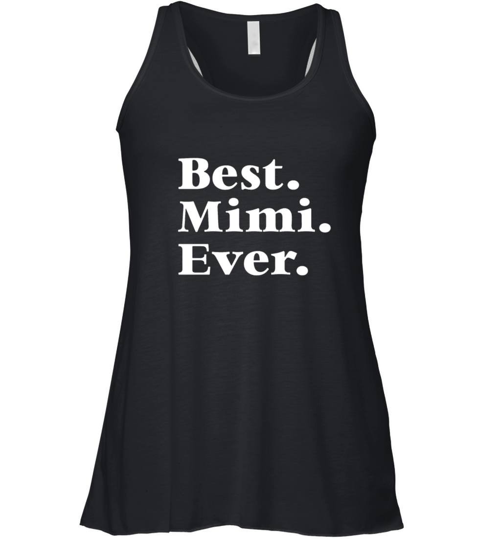 Best Mimi Ever Mother s Day Gift for Mom Or Grandm Women's Flowy Tank Top