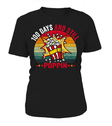 100th Day Of School 100 Days And Still Poppin Women's T-Shirt