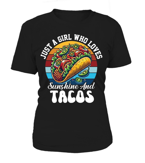 Just a girl who loves Sunshine and Tacos Women's T-Shirt