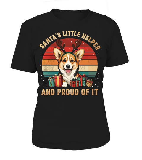 Santas Little Helper And Proud Of It Corgi Christmas Women's T-Shirt
