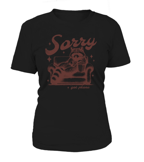 Sorry Got Plans Raccoon Sofa Popcorn D Brown GR Women's T-Shirt