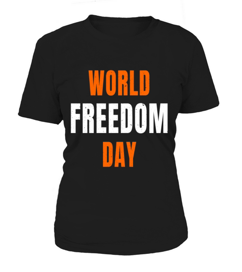 World Freedom Day graphic Orange White Text Women's T-Shirt
