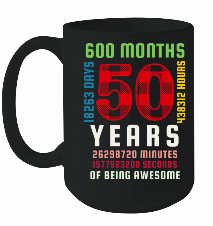 50th Birthday 50 Years Old Vintage 600 Months Ceramic Mug