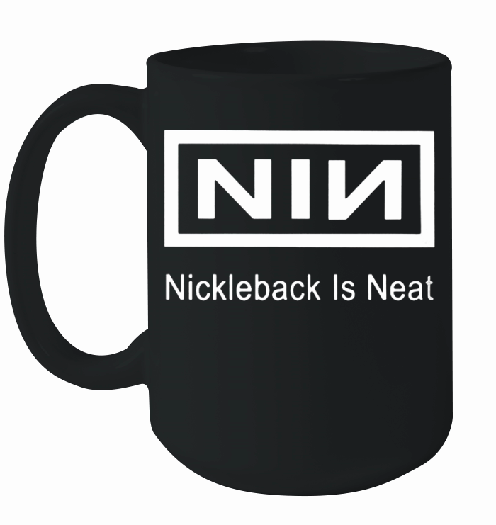 nickelback is neat tshirt Ceramic Mug