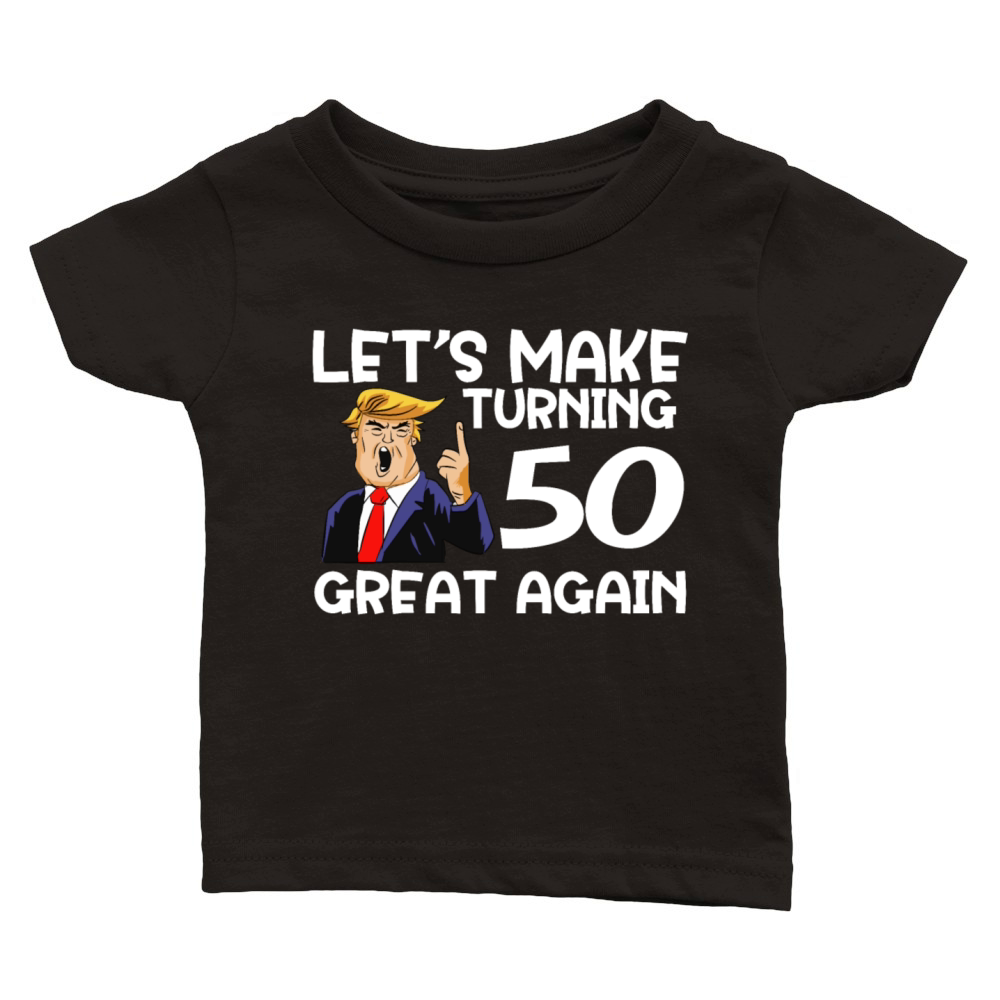 Funny 50th Birthday shirt Gift Idea Classic Baby Crewneck T-shirt