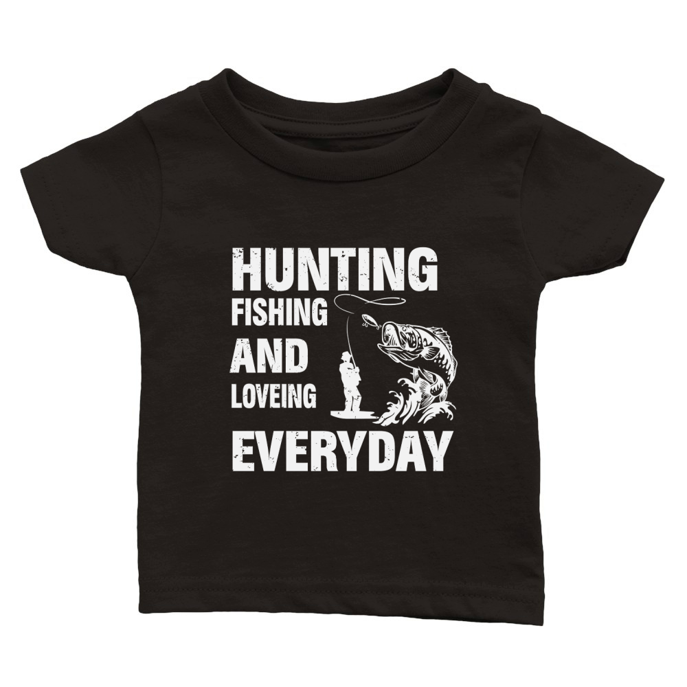 Hunting Fishing and Loving Everyday 02 Classic Baby Crewneck T-shirt