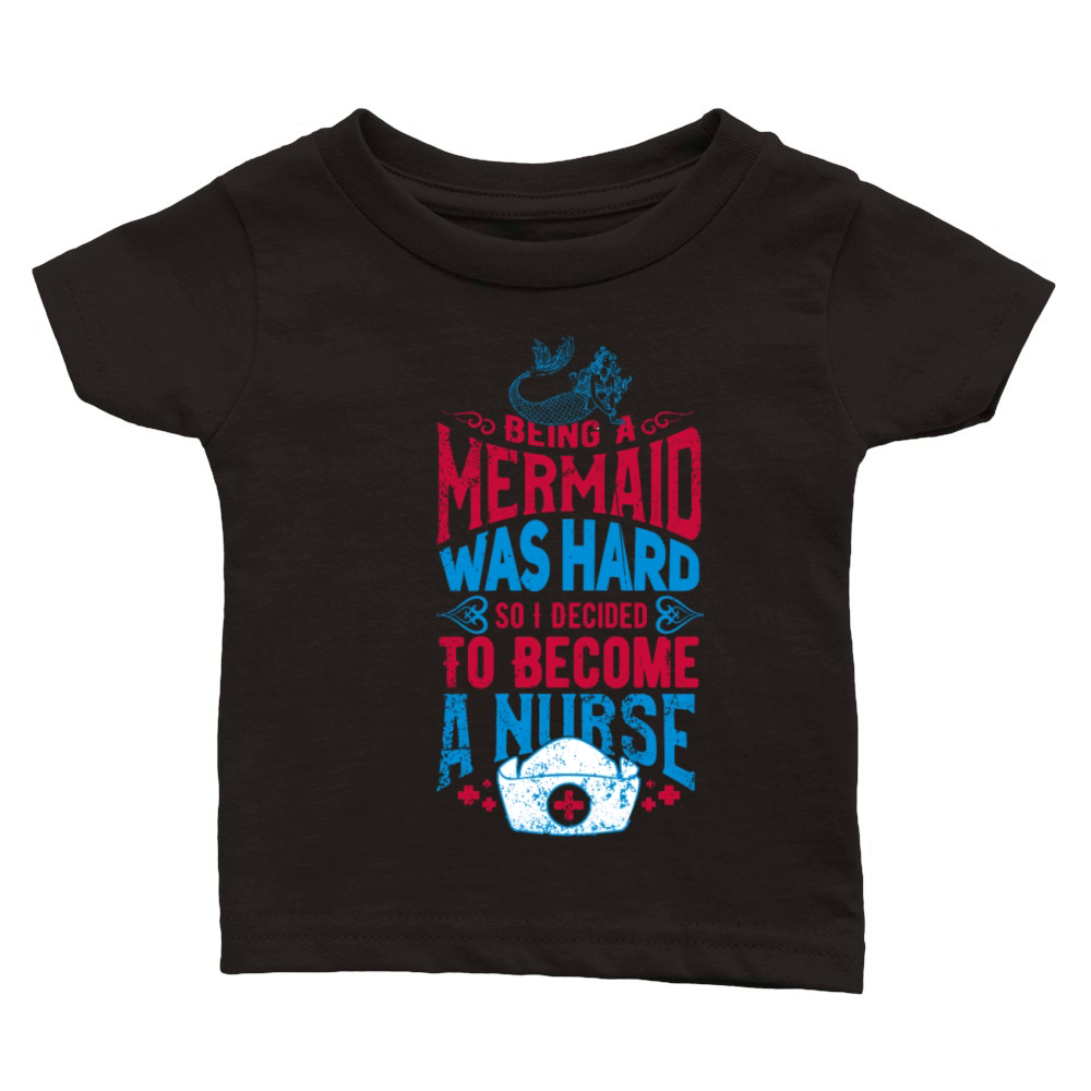 Mermaid Nurse nurse gift medicine Nursing Hospital Classic Baby Crewneck T-shirt