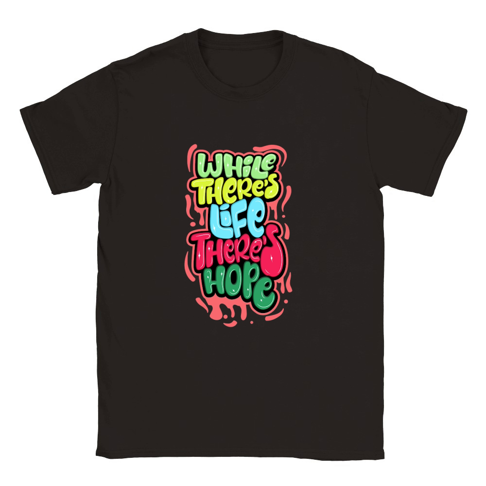 While theres life theres hope Classic Kids Crewneck T-shirt