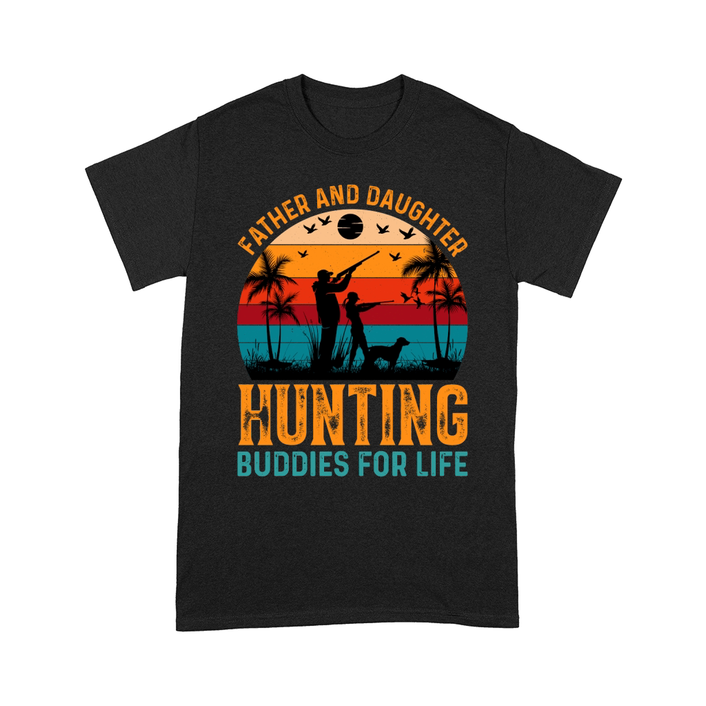 Father And Daughter Hunting Buddies For Life T Shirt Design (1) Comfort T-shirt