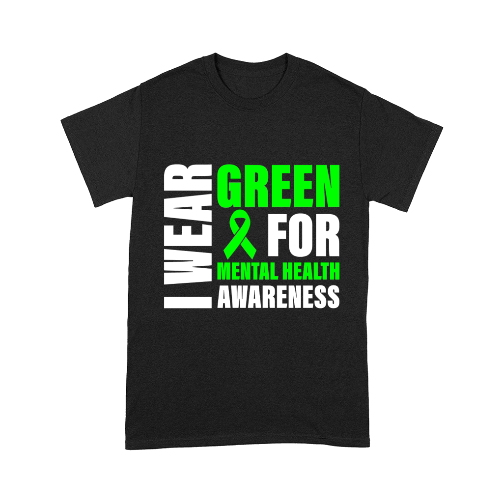 I Wear Green For Mental Health Awareness Comfort T-shirt