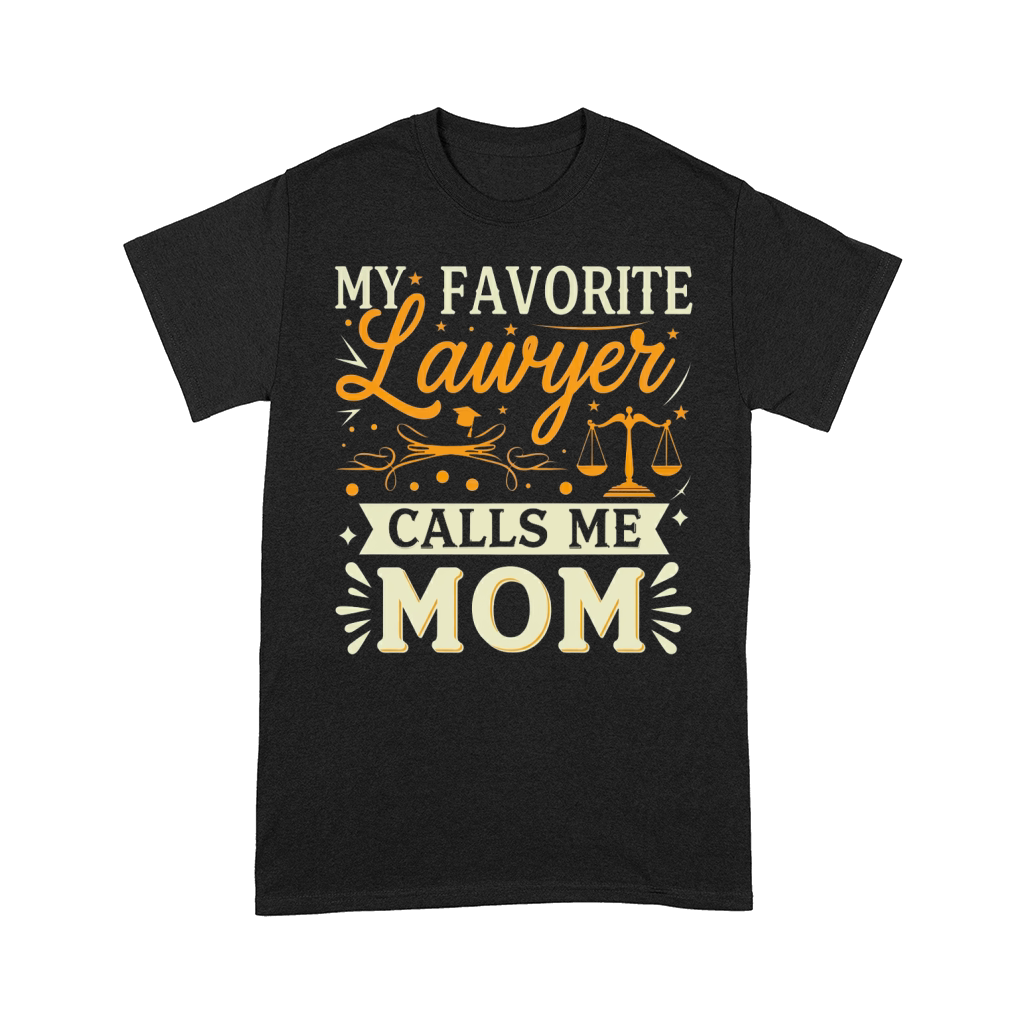 My Favorite Lawyer Calls Me Mom Comfort T-shirt