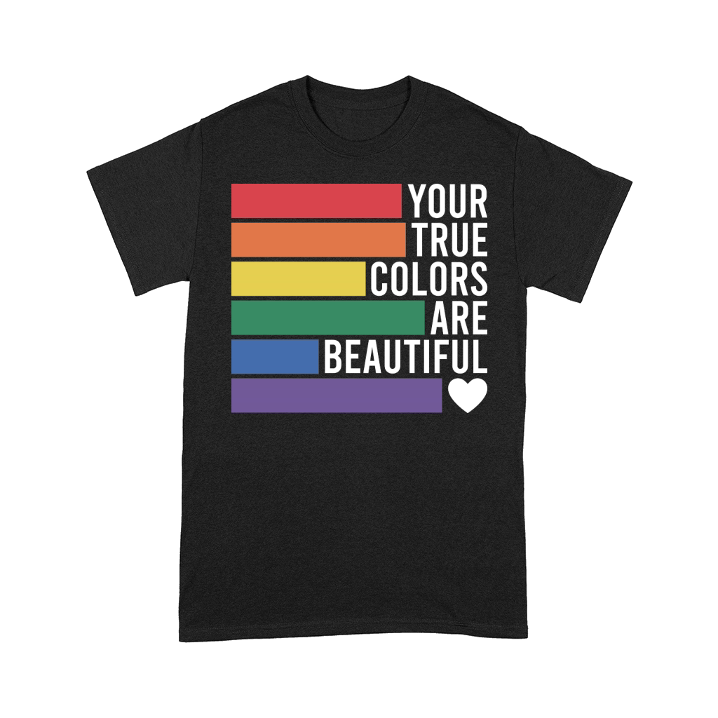 Your true colors are beautiful Comfort T-shirt