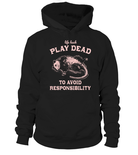 Life hack Play Dead To Avoid D Pink Hoodie Unisex