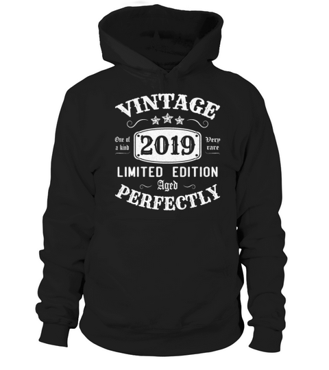 Vintage 2019 Limited Edition Aged Perfectly Hoodie Unisex