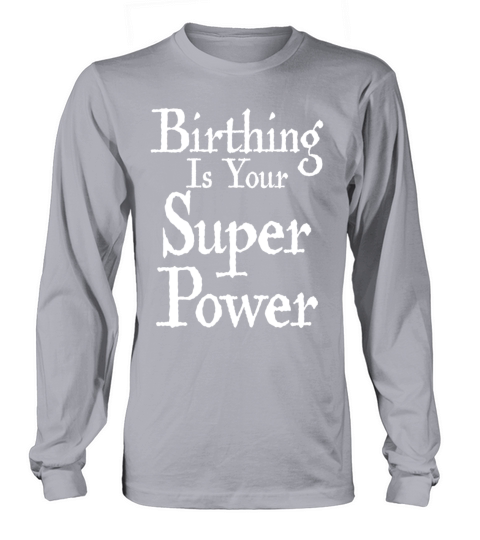 Birthing is your superpower Birth worker Midwife Long sleeved Unisex