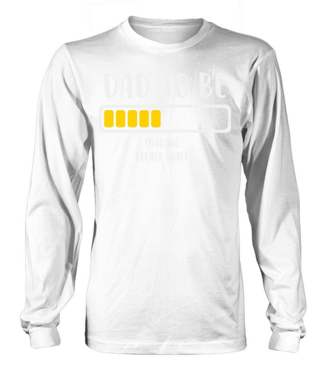 DAD TO BE Loading... Long sleeved Unisex