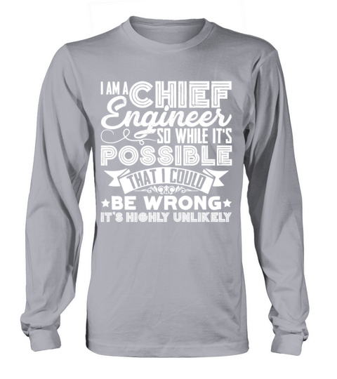 I Am A Chief Engineer Shirt Long sleeved Unisex