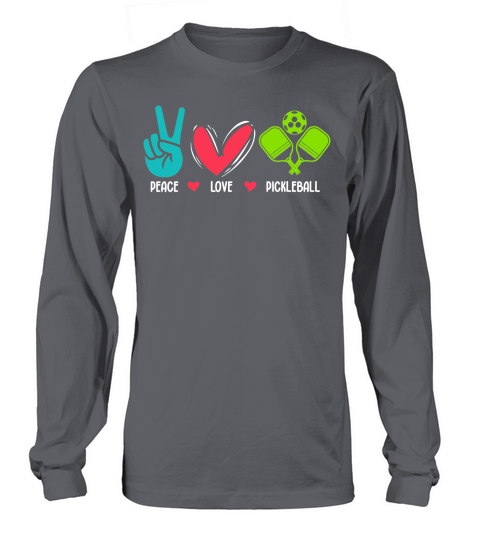 Peace Love Pickleball Long sleeved Unisex