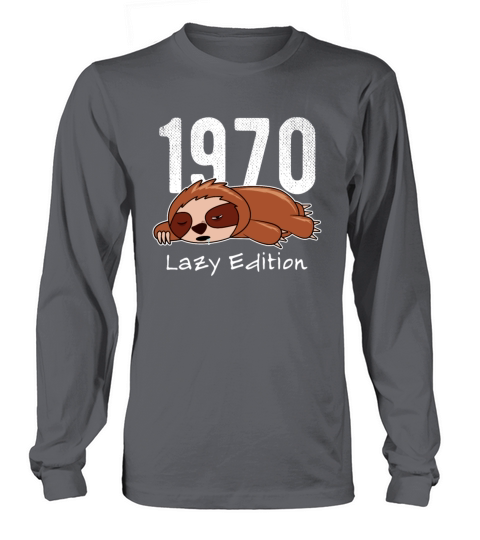 Sloth Vintage 1970 Birthday Lazy Edition Long sleeved Unisex