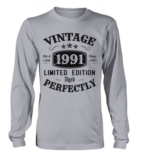 Vintage 1991 Limited Edition Aged Perfectly Long sleeved Unisex