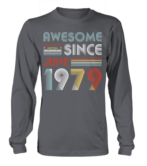 Vintage Awesome Since June 1979 40th Birthday Long sleeved Unisex