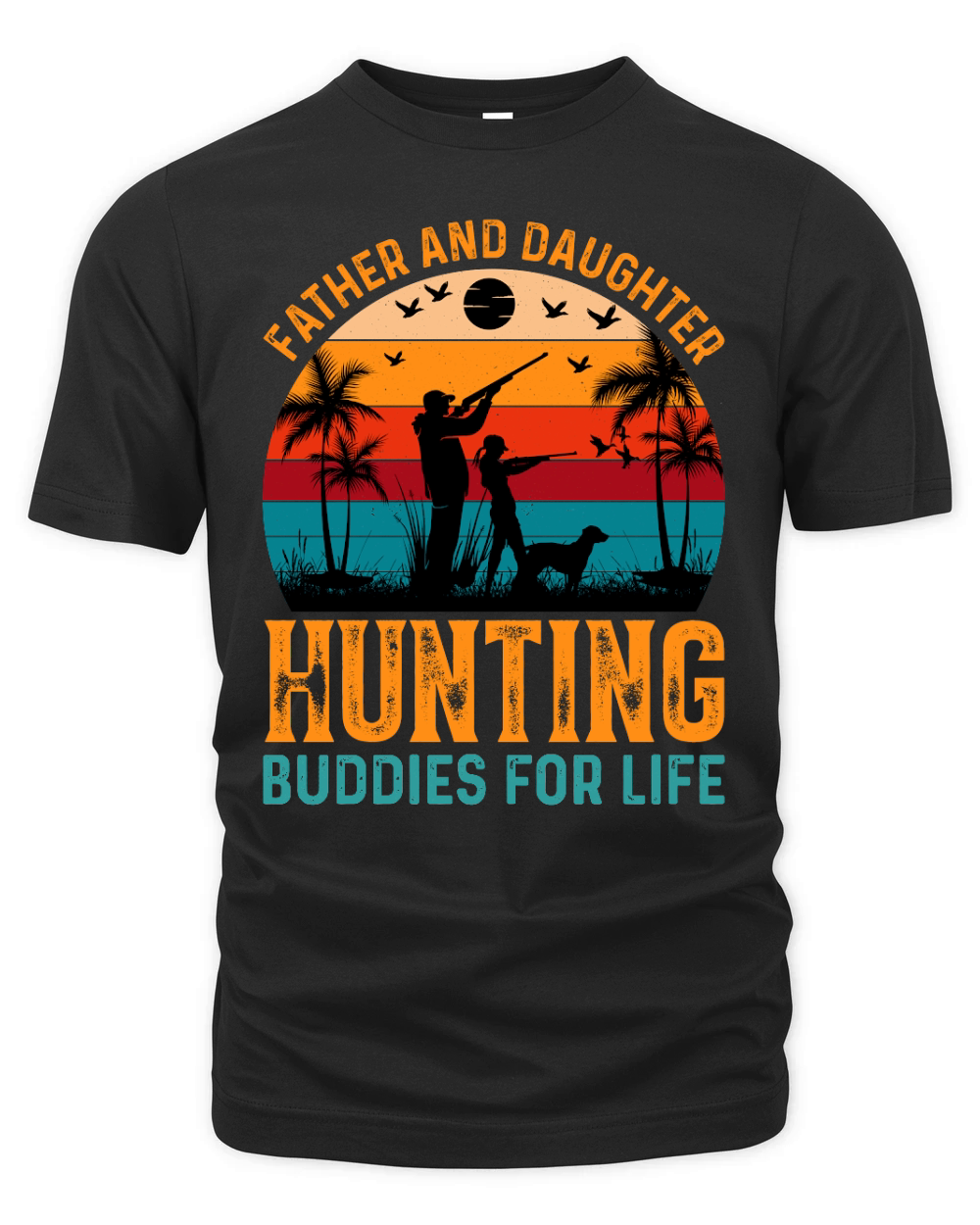 Father And Daughter Hunting Buddies For Life T Shirt Design (1) Organic Unisex T-shirt