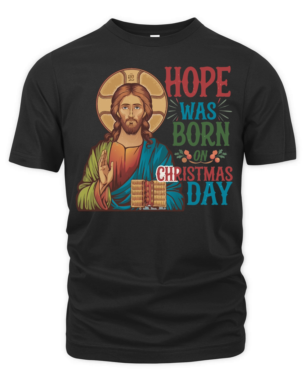 Hope Was Born on Christmas Day Organic Unisex T-shirt