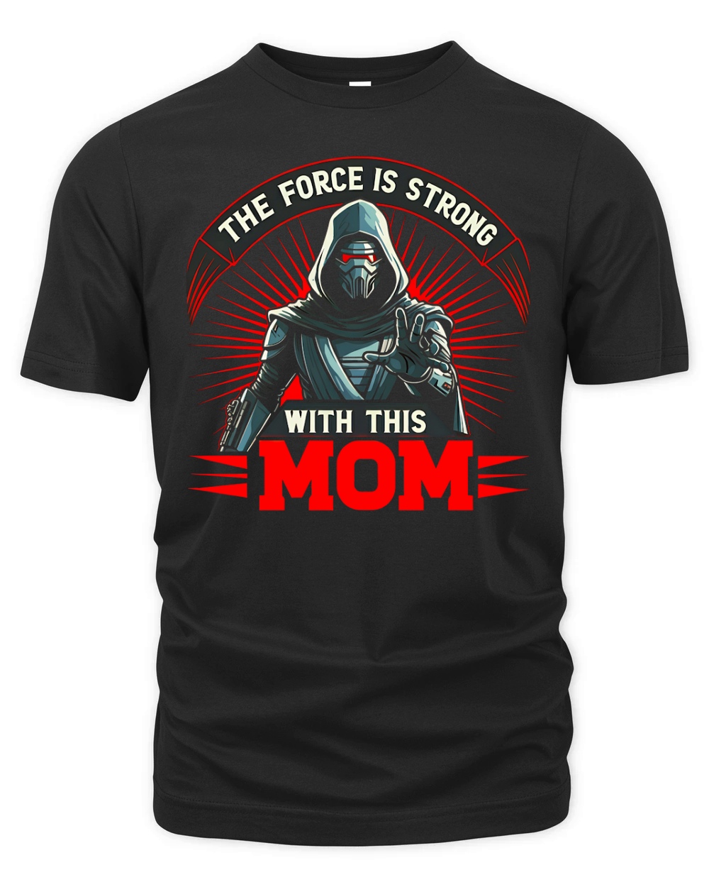 The Force Is Strong With This Mom Organic Unisex T-shirt