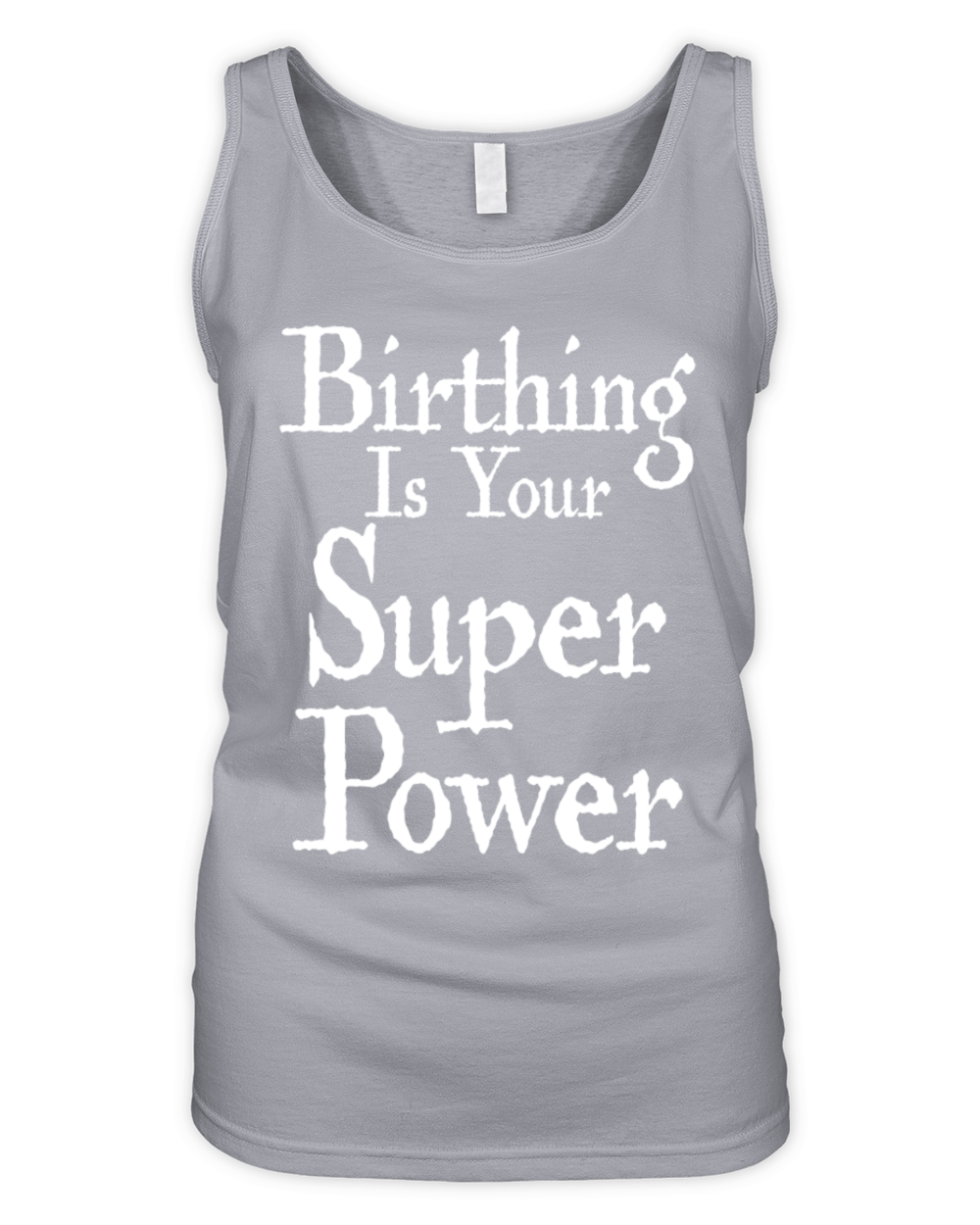 Birthing is your superpower Birth worker Midwife Organic Women's Tank Top