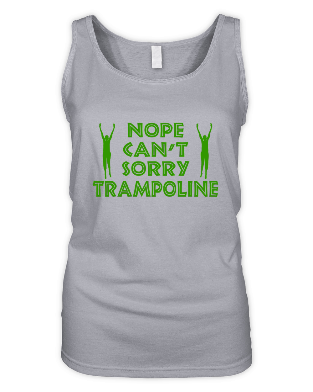 Nope Can,t Sorry Trampoline Organic Women's Tank Top