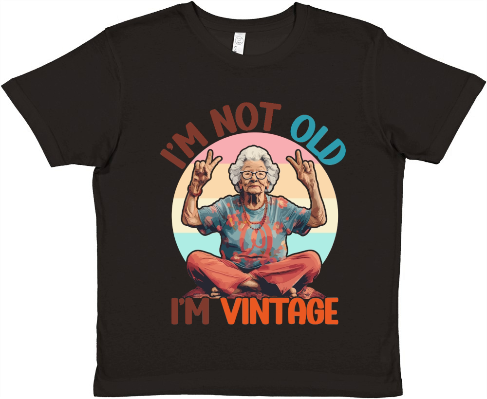 I m Not Old I m Vintage Funny Quotes Premium Kids Crewneck T-shirt