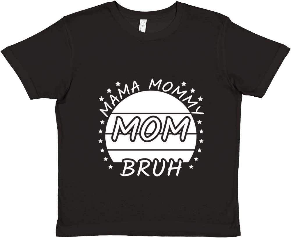 Mama Mommy Mom Bruh 1 Premium Kids Crewneck T-shirt