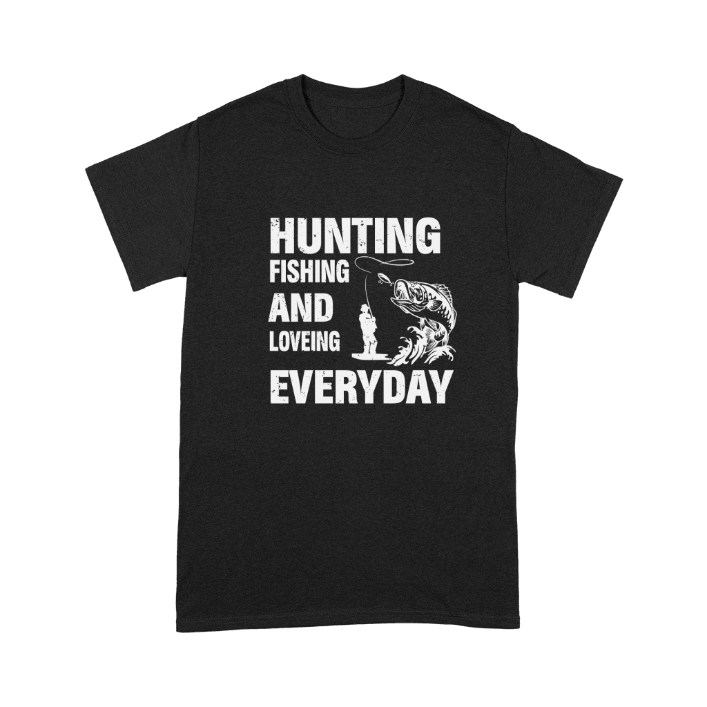 Hunting Fishing and Loving Everyday 02 Premium T-shirt