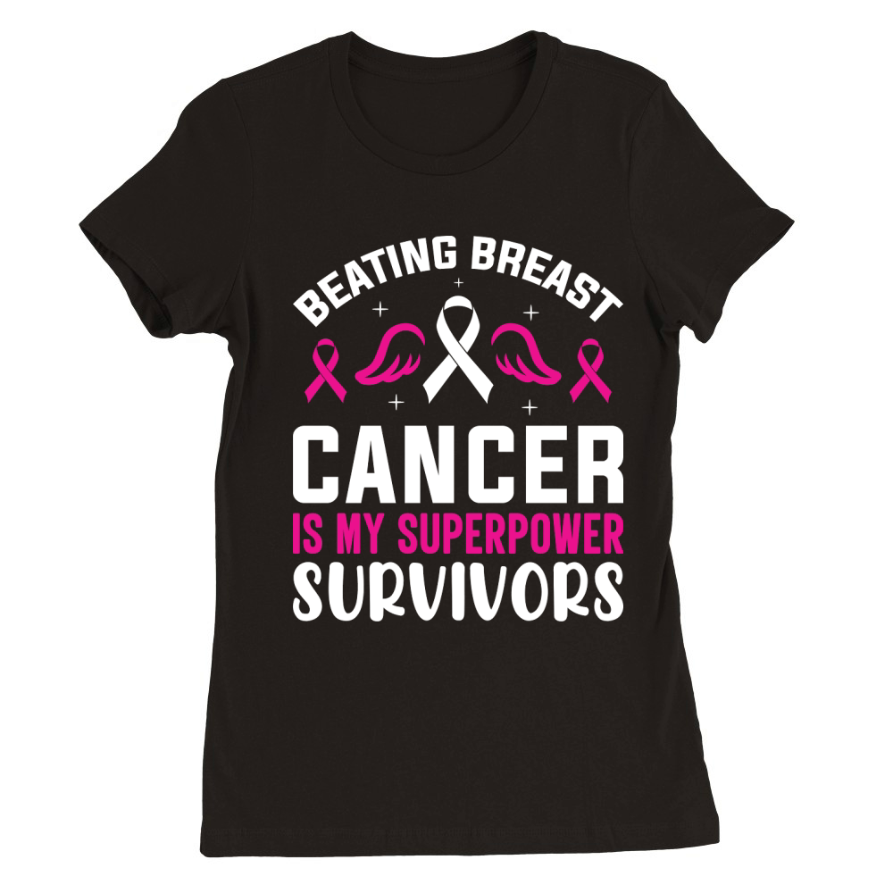 Beating breast cancer is my superpower survivors Premium Womens Crewneck T-shirt