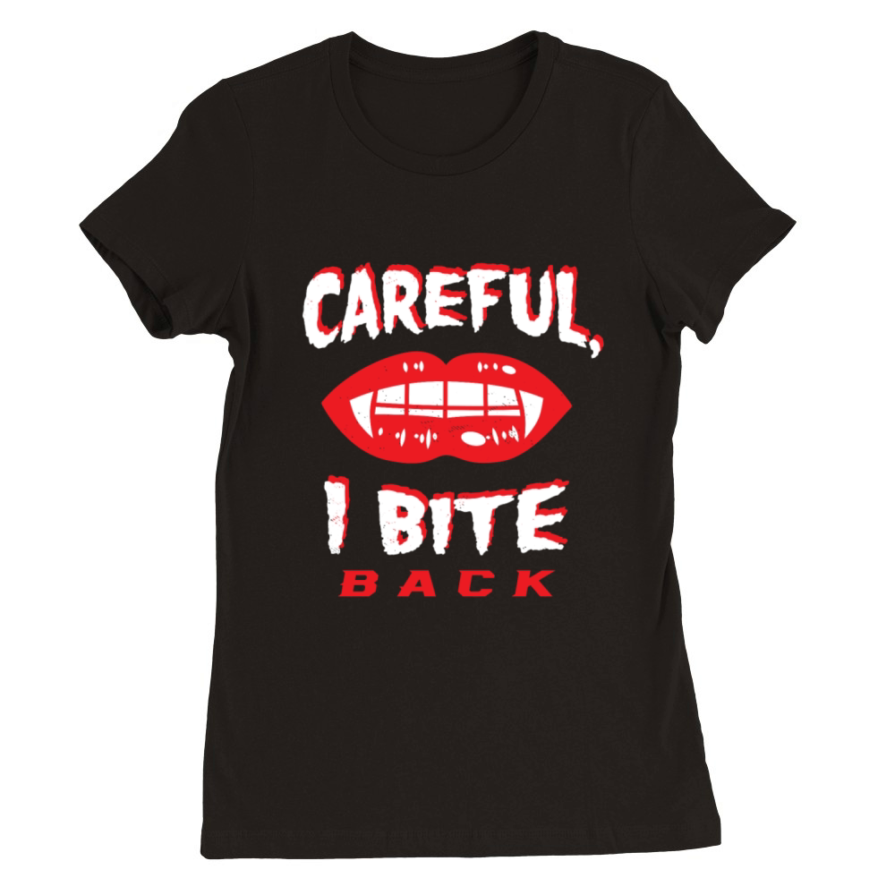 Careful I Bite Back Vampire Fangs Lips Vintage Hal Premium Womens Crewneck T-shirt