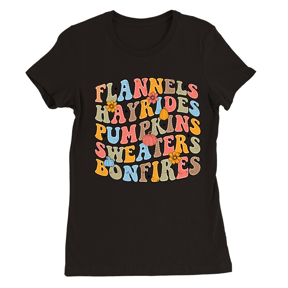 Flannels hayrides pumpkins sweaters bonfires Premium Womens Crewneck T-shirt