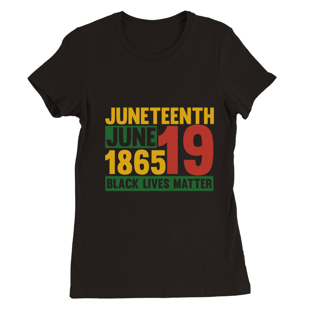 Juneteenth june 1865 black lives matter Premium Womens Crewneck T-shirt