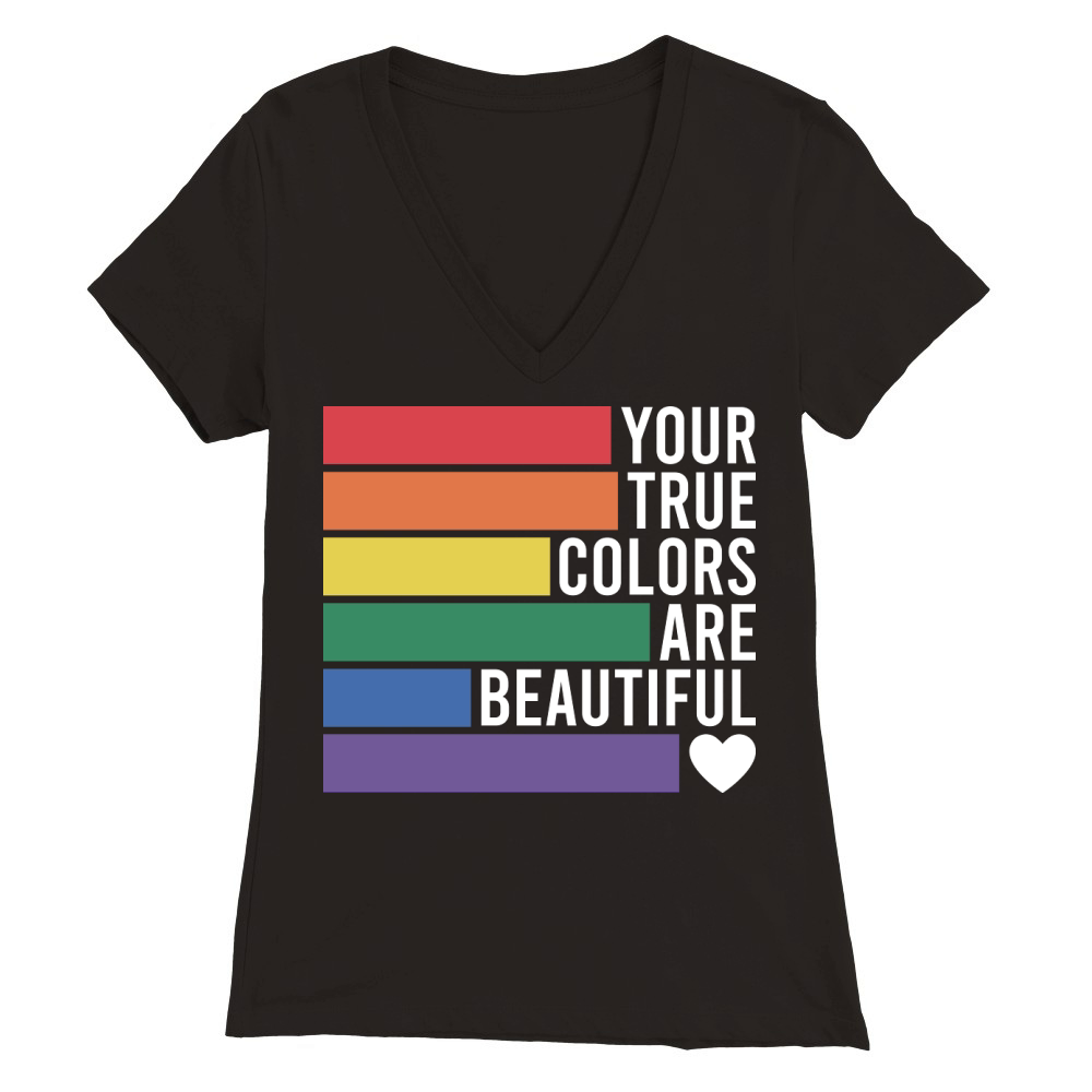 Your true colors are beautiful Premium Womens V-Neck T-shirt