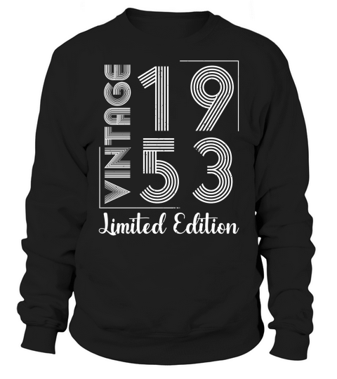 Vintage 1953 Limited Edition Birthday Sweatshirt Unisex